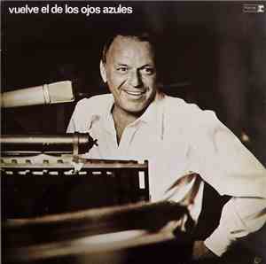 Frank Sinatra - Vuelve El De Los Ojos Azules
