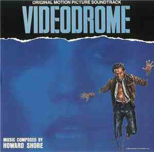 Howard Shore - Videodrome - Original Motion Picture Soundtrack
