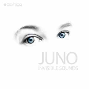 Invisible Sounds - Juno