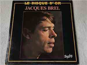 Jacques Brel - Le Disque D'Or