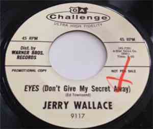 Jerry Wallace - Eyes (Don't Give My Secret Away) / Lonesome