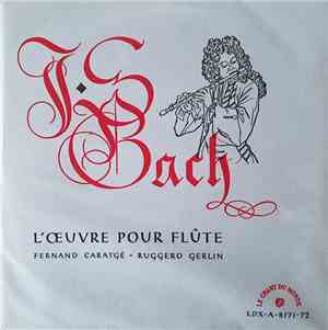 J.S. Bach, Fernand Caratgé, Ruggerio Gerlin - L'Œuvre Pour Flûte