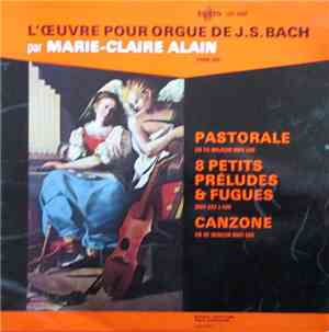 J.S. Bach - Marie-Claire Alain - L'Oeuvre Pour Orgue ( Tome VIII )