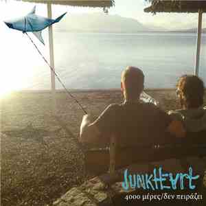 Junkheart - 4000 Μέρες/Δεν Πειράζει