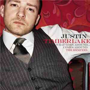 Justin Timberlake - What Goes Around... Comes Around: The Remixes
