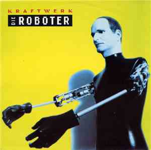 Kraftwerk - Die Roboter
