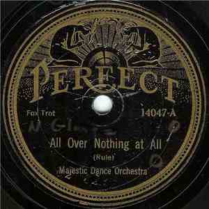 Majestic Dance Orchestra / Long Beach Society Serenaders - All Over Nothing ...