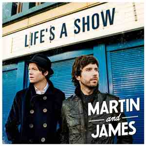Martin And James - Life's A Show