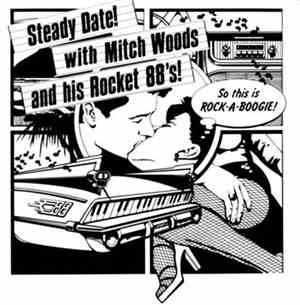 Mitch Woods And His Rocket 88's - Steady Date