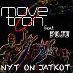 Movetron feat. Poju - Nyt On Jatkot