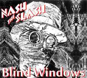 Nash The Slash - Blind Windows