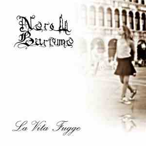 Nero Barlume - La Vita Fugge