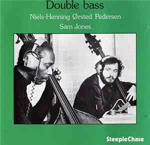 Niels-Henning Ørsted Pedersen / Sam Jones - Double Bass