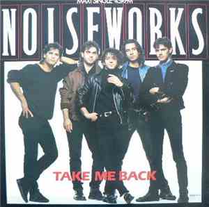 Noiseworks - Take Me Back