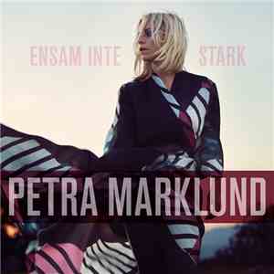 Petra Marklund - Ensam Inte Stark