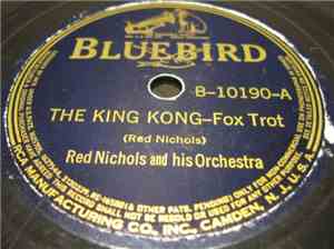 Red Nichols And His Orchestra - The King Kong / The Hour Of Parting