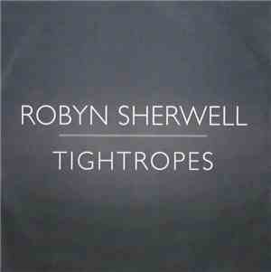 Robyn Sherwell - Tightropes