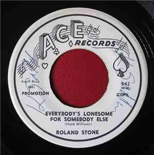 Roland Stone - Everybody's Lonesome For Someone Else / I Was A Fool