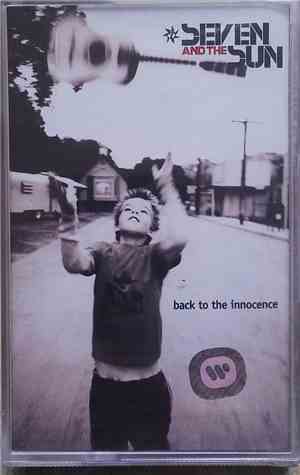Seven And The Sun - Back To The Innocence