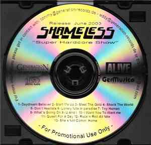 Shameless  - Super Hardcore Show
