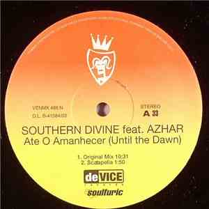 Southern Divine Feat. Azhar - Ate O Amanhecer (Until The Dawn)