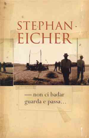 Stephan Eicher - – Non Ci Badar... Guarda E Passa…