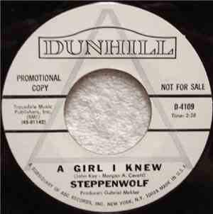 Steppenwolf - A Girl I Knew / The Ostrich