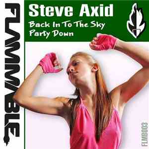 Steve Axid - Back In To The Sky / Party Down