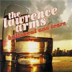 The Lawrence Arms - Buttsweat And Tears