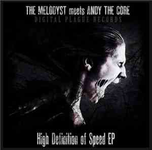 The Melodyst Meets Andy The Core - High Definition Of Speed
