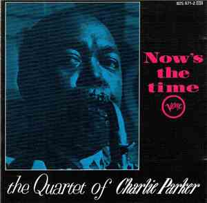 The Quartet Of Charlie Parker - Now's The Time