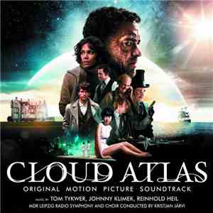 Tom Tykwer, Johnny Klimek, Reinhold Heil - Cloud Atlas (Original Motion Pic ...
