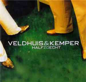 Veldhuis & Kemper - Half Zo Echt