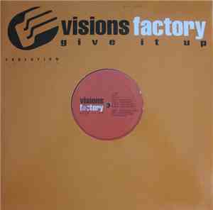 Visions Factory - Give It Up