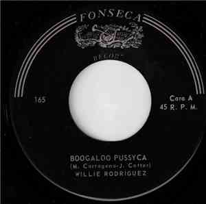 Willie Rodriguez  - Boogaloo Pussyca