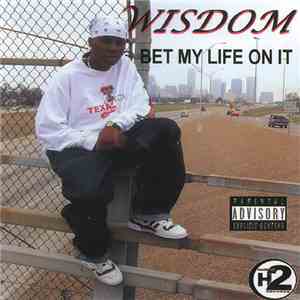Wisdom - Bet My Life On It