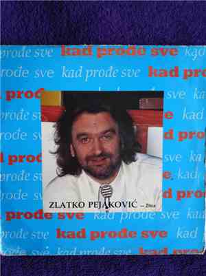 Zlatko Pejaković - Žlica - Kad Prođe Sve