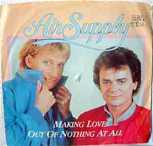 Air Supply - Making Love Out Of Nothing At All