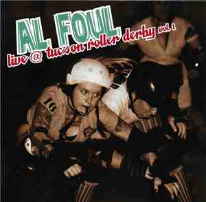 Al Foul - Live @ Tucson Roller Derby Vol.1