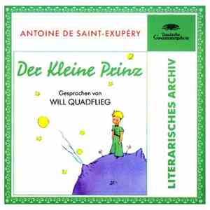 Antoine De Saint-Exupéry Gesprochen Von Will Quadflieg - Der Kleine Prinz
