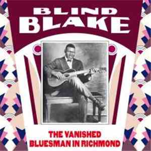Blind Blake - The Vanished Bluesman In Richmond
