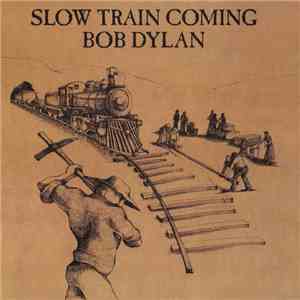 Bob Dylan - Slow Train Coming