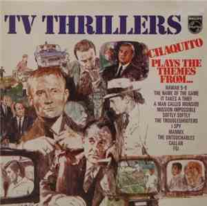 Chaquito - Chaquito Plays The Themes From TV Thrillers