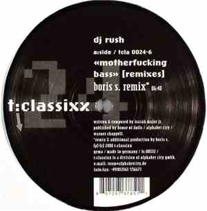 DJ Rush - Motherfucking Bass (Remixes)