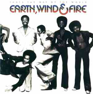 Earth, Wind & Fire - That's The Way Of The World