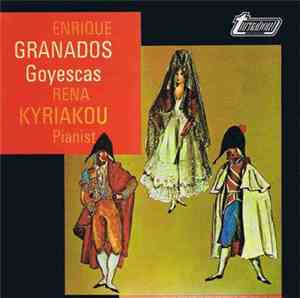 Enrique Granados, Rena Kyriakou - Goyescas