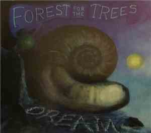 Forest For The Trees - Dream