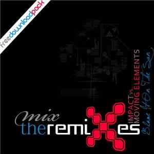 Impact  vs. Moving Elements - Blame It On The Sun  (Mix The Remixes)