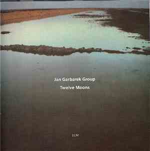 Jan Garbarek Group - Twelve Moons