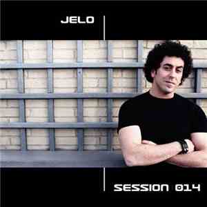 Jelo - Session 014